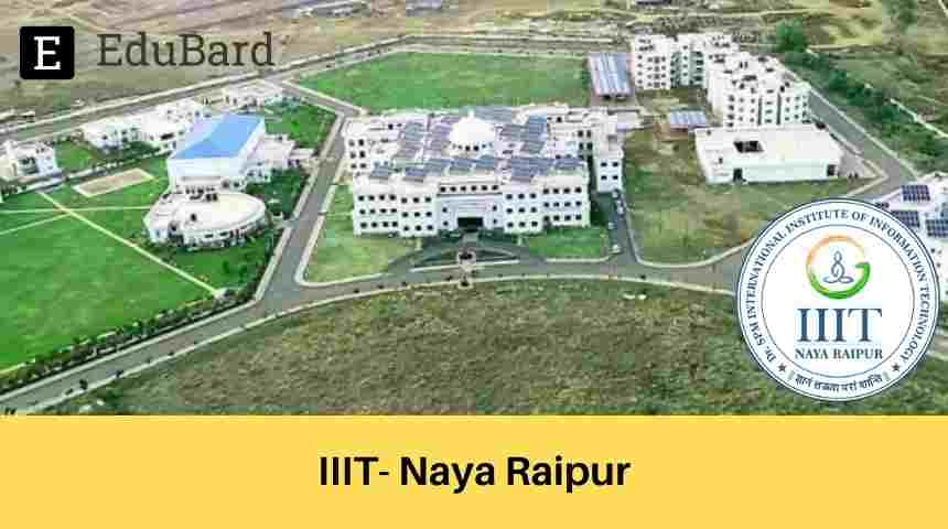 IIIT- Naya Raipur Opening for Project Assistant, 25,000/- p.m.; Apply by June 12, 2021