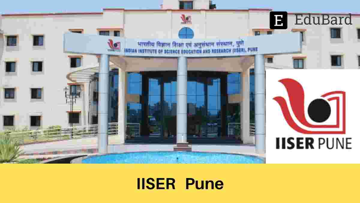 IISER Pune- Recruitment for RA and JRF; Apply by July 5th, 2021