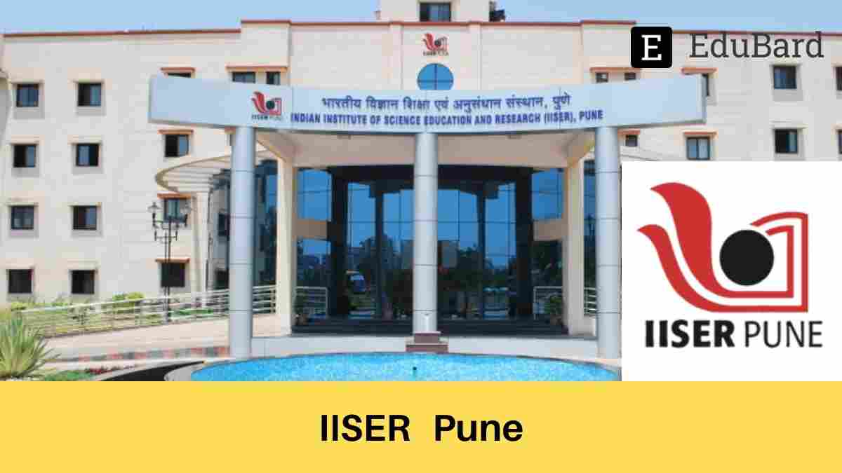 IISER Pune | Applications are invited for  Research Associate, Apply by August 05, 2022