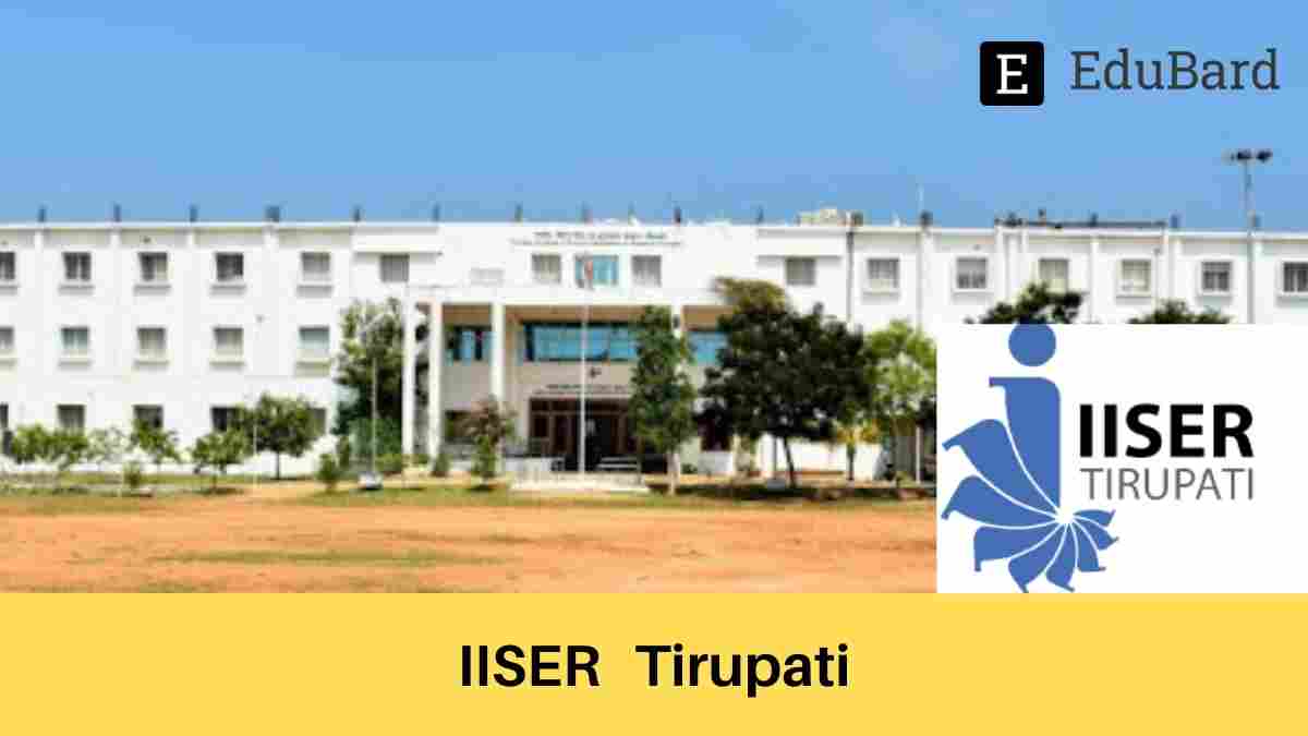 IISER Tirupati | Principal Scientific Officer, Apply by 13 September 2022.
