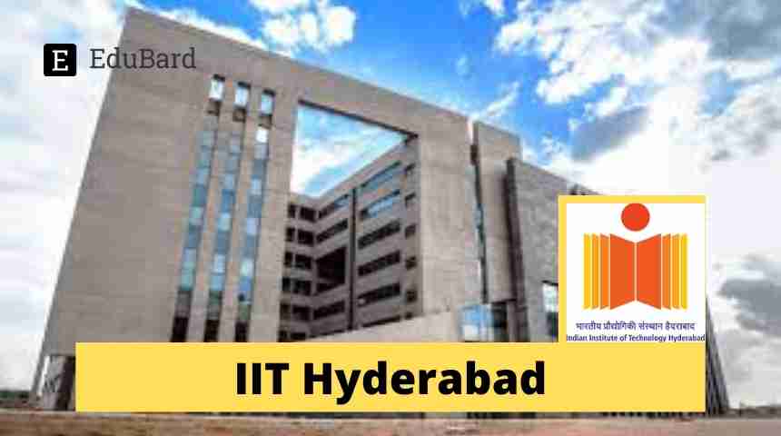 IIT Hyderabad | Application for  Project Research Scientist, Apply by Sep 1ˢᵗ 2022!