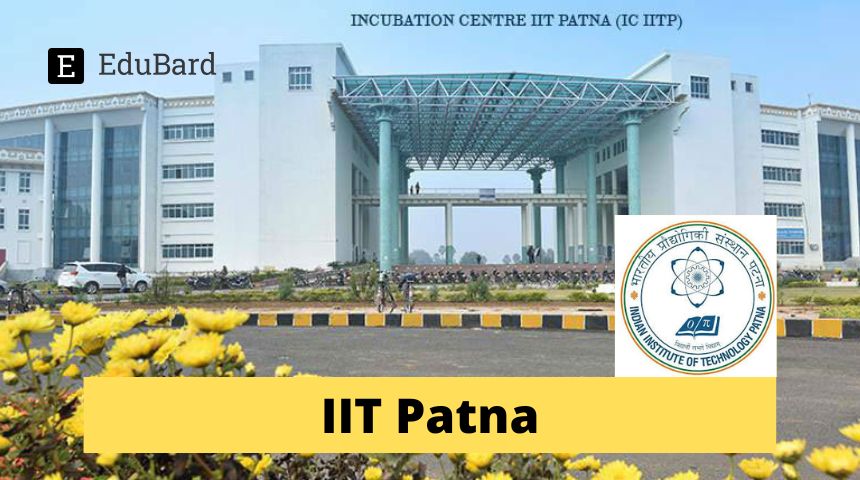 IIT Patna | Advertisement for Senior Research Fellow, Apply by 1st August 2023!