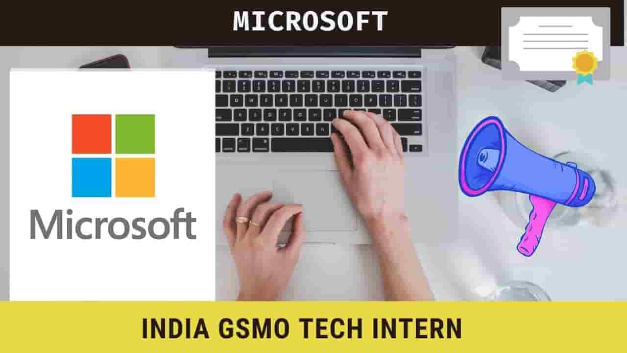 India GSMO Tech Intern at Microsoft India