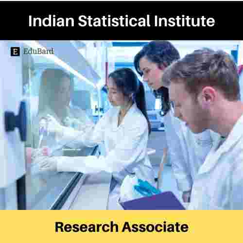 Indian Statistical Institute is hiring for Research Associates, Apply ASAP