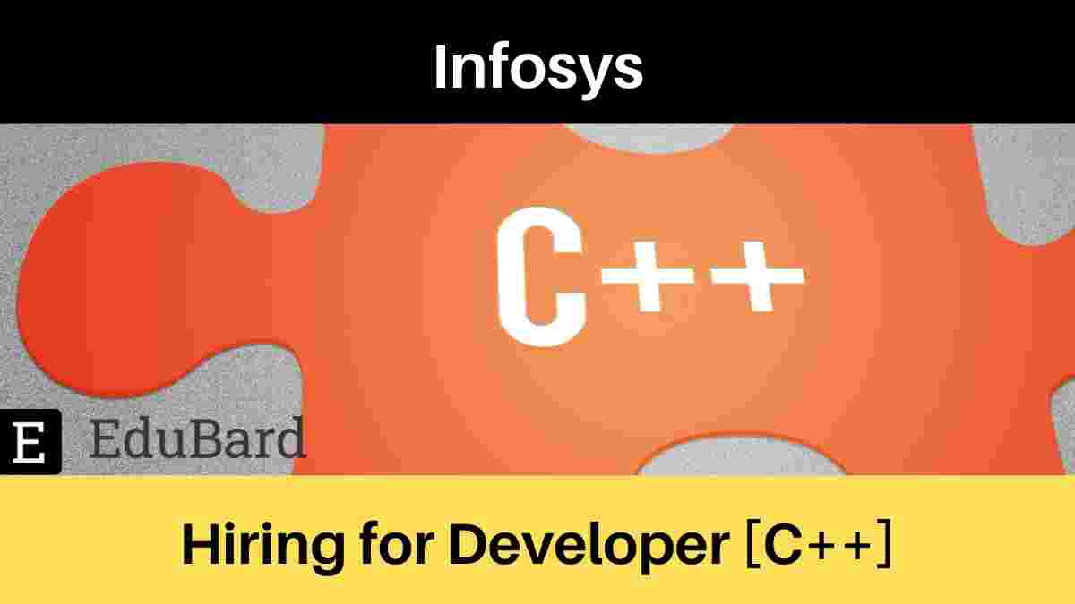Infosys is hiring for [C++] Developer; Apply Now