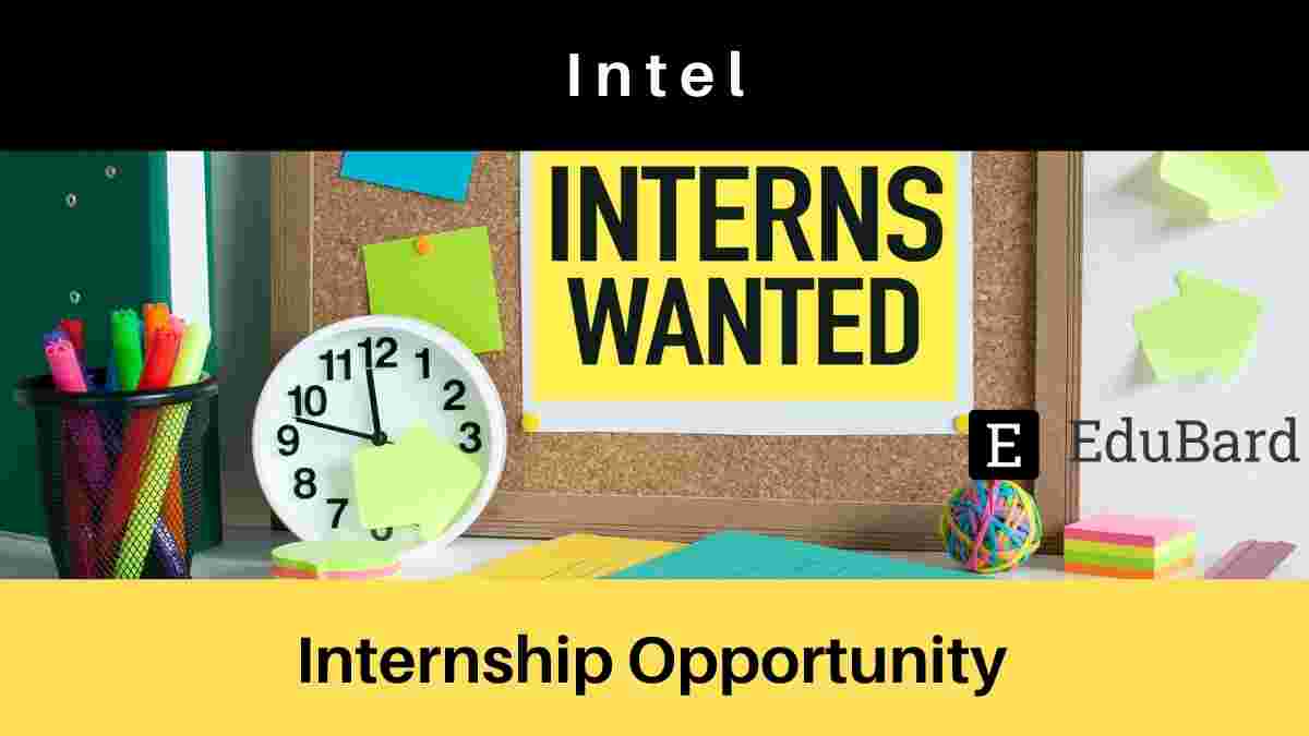 Hiring for Graduate Interns at INTEL; Apply Now