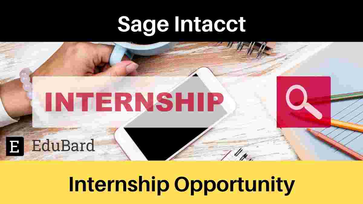 Internship Opportunity | Hiring for Software Engineers Intern at SAGE Intacct [Freshers]; Apply NOW