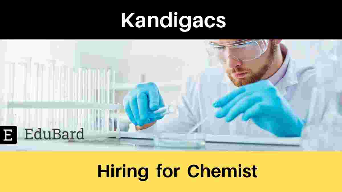 Kandigacs | Job Application for Chemist [Apply Now]