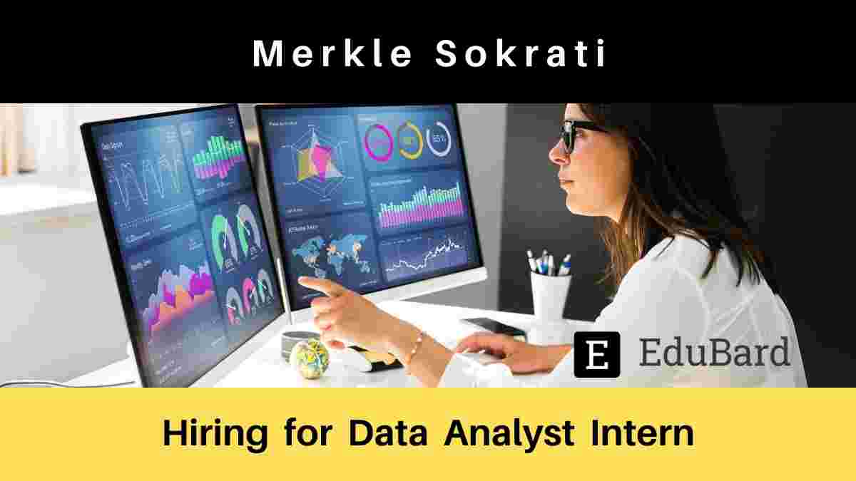 Merkle Sokrati is hiring for Data Analyst Intern– Operations Excellence, Apply Now