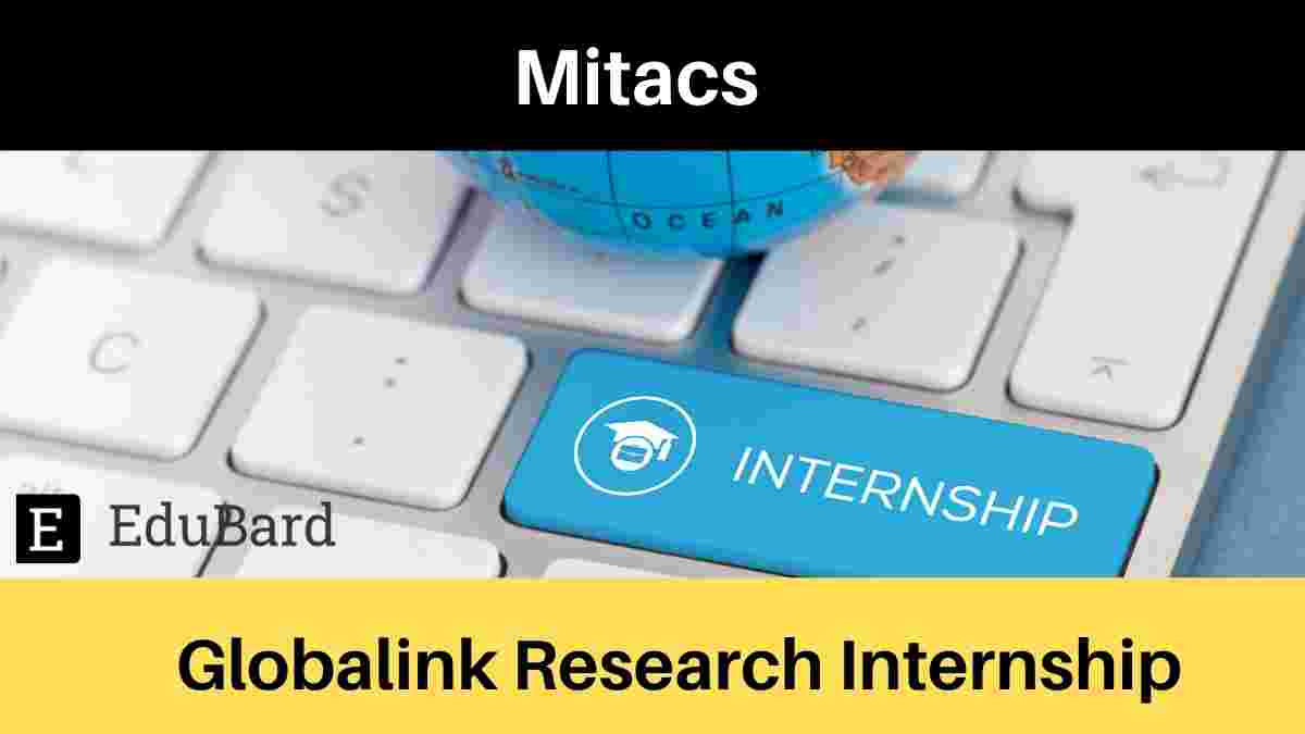 Mitacs | Call for student applications for the summer- 2022; Apply ASAP
