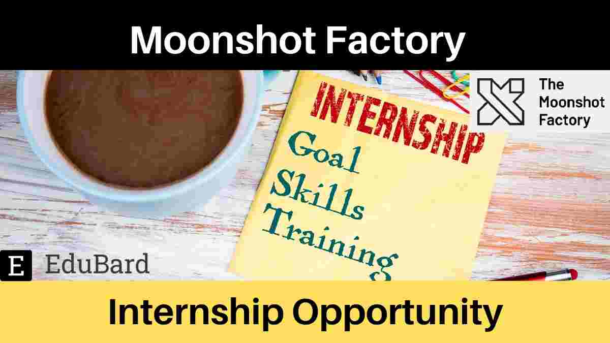Internship Opportunity |  Ph.D. Residency- Quantum Physics at Moonshot Factory, Apply Now!