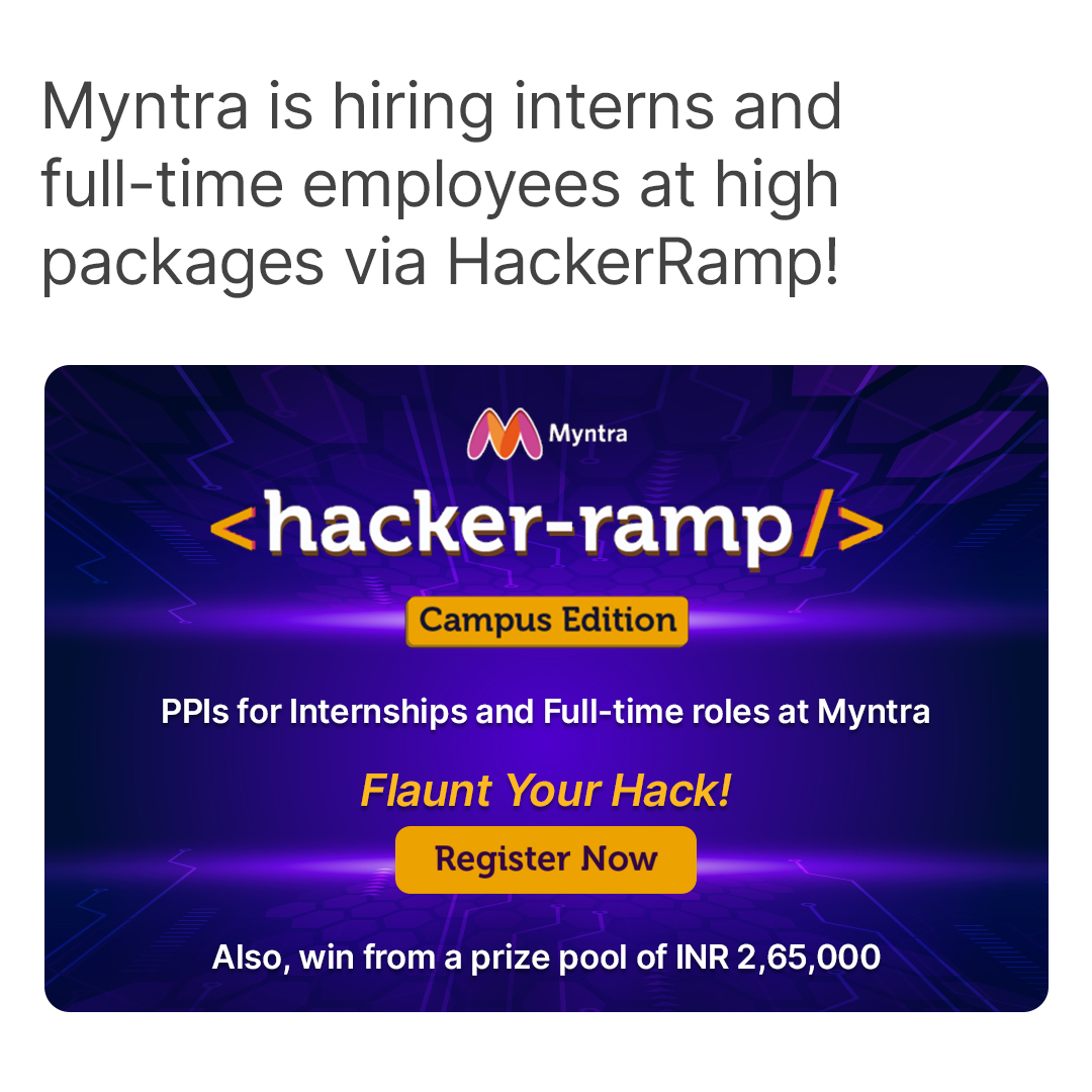 HackerRamp: Campus Edition 2021 presented by Myntra, Register by Oct. 3rd, 2021- Dare2Compete