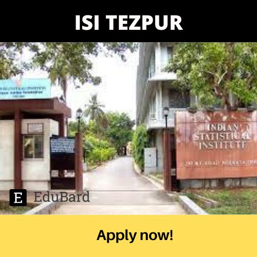 ISI Tezpur | Application for Visiting Scientist, Apply August 14ᵗʰ 2022
