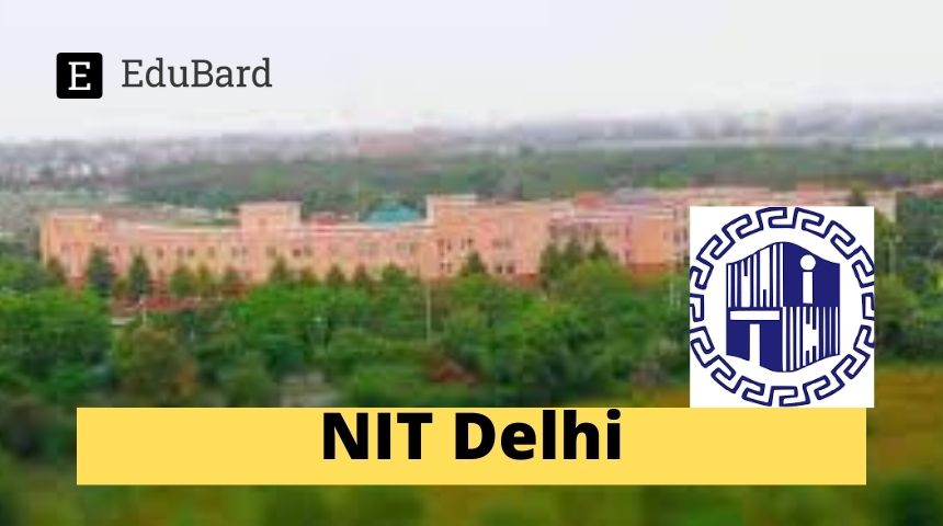 NIT DELHI - Recruitment of Non-Teaching Positions, Apply by Feb 24ᵗʰ 2023