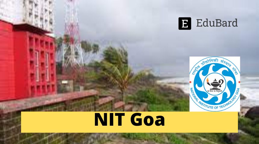 NIT Goa | Advertisement for the post of Administrative Officer, Apply by 11th March 2024!