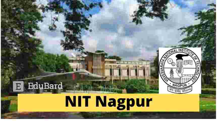 NIT Nagpur | FDP on Recent Innovations in Nanotechnology for Sustainable Future, Apply by 28th September 2022