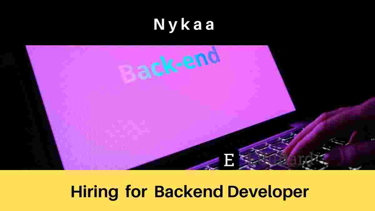 Nykaa is hiring for Backend Developer, Apply Now