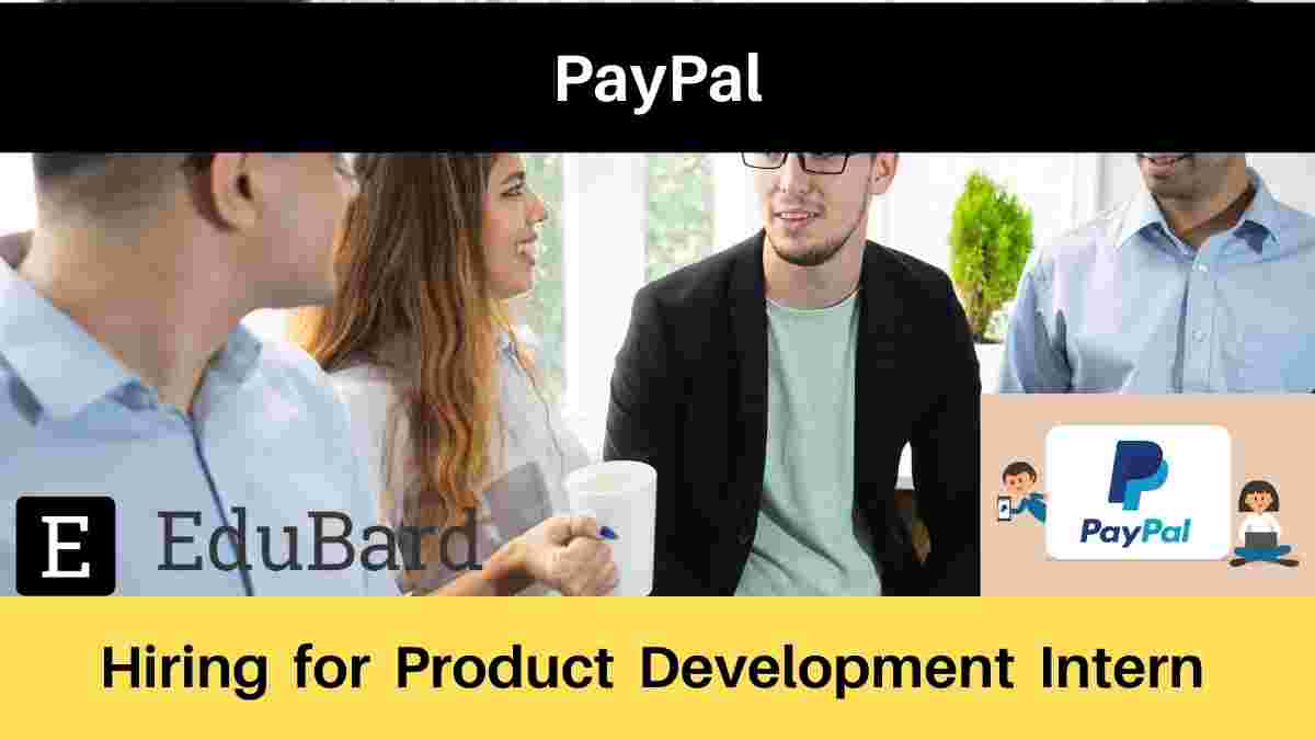 Product Development Intern at PayPal | Salary | Apply Now