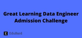 Application for Great Learning Data Engineer Admission Challenge; Apply by April 20ᵗʰ 2022