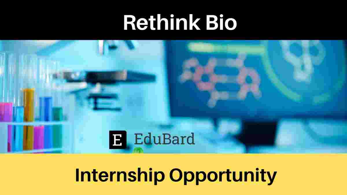 Internship Opportunity in Biotechnology at Rethink Bio; Apply Now