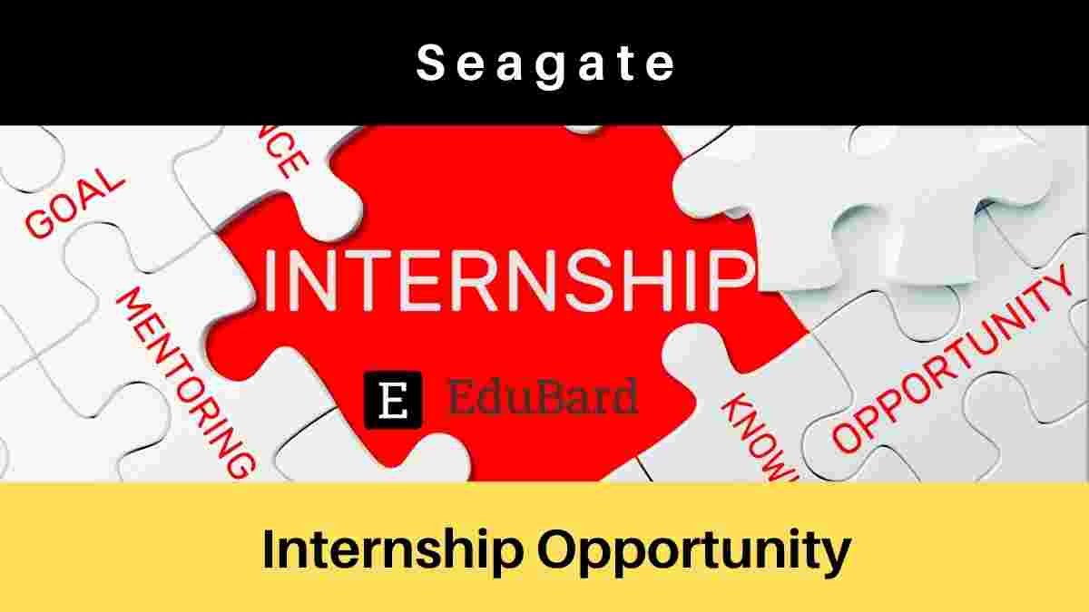 Internship Opportunity | Seagate is recruiting IT Supply Chain Intern III, Apply Now