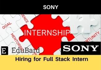 SONY is hiring Full Stack Intern [Internship] | Stipend | Apply Now