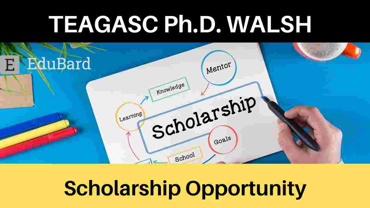 TEAGASC Ph.D. WALSH Scholarship Opportunity!!! [Apply Now]