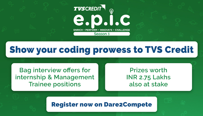 E.P.I.C IT Challenge presented by TVS Credit, Prizes worth INR 2.75 Lakhs, Apply by Sept. 24th, 2021- D2C