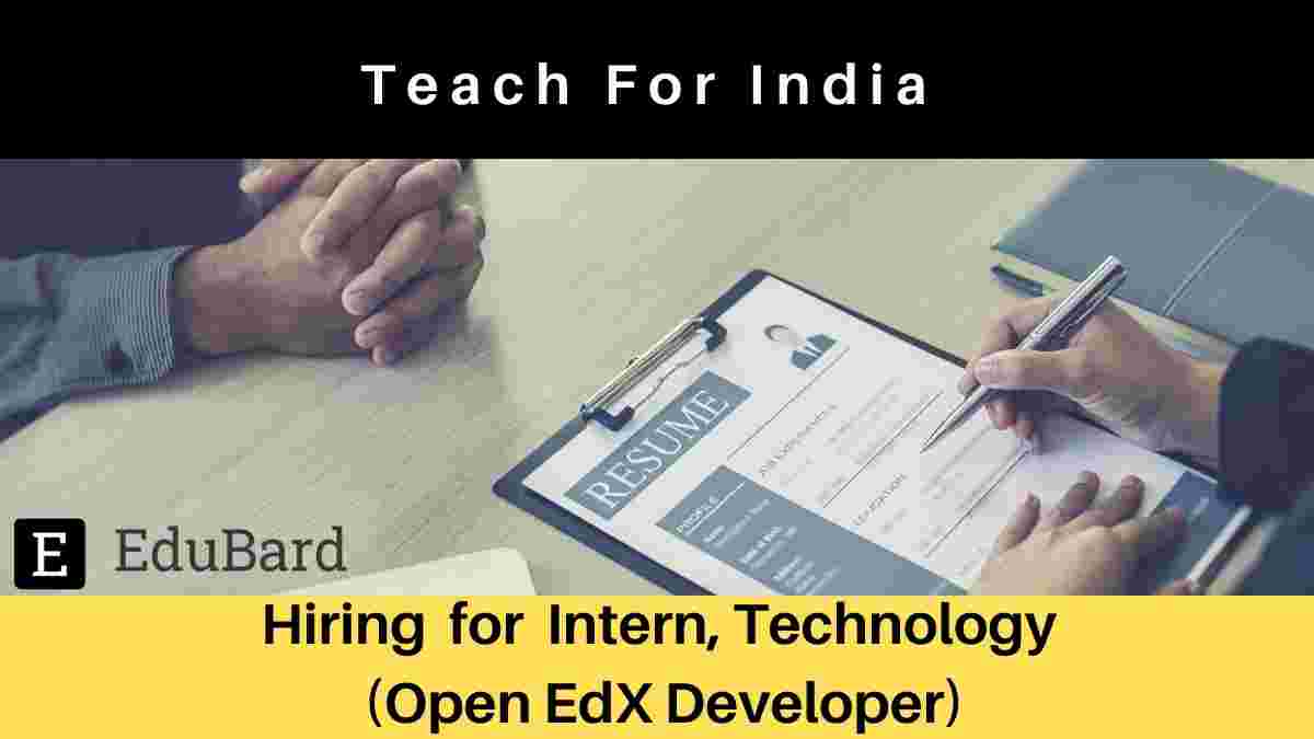 Hiring for Intern [Technology (Open EdX Developer)] at Teach For India; Apply Now