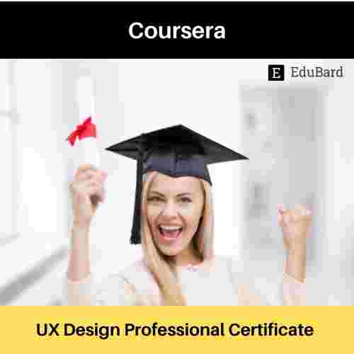 Coursera- Google UX Design Professional Certificate, Apply Now