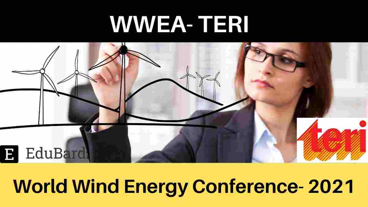 TERI-WWEA | 19th World Wind Energy CNF on "Powering the World with Wind and Sun", 24-26 November 2021