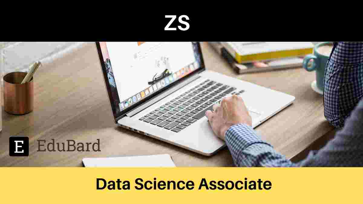 ZS is hiring Data Science Associate, Apply now