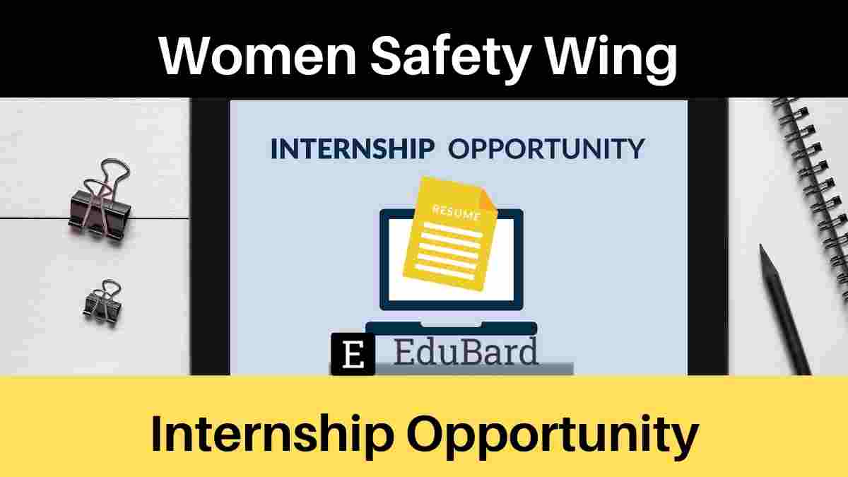 Internship Programme offered by Women Safety Wing, Hyderabad| Register now!