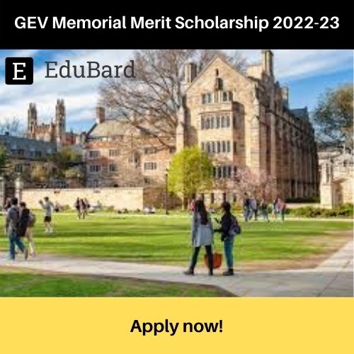 Application for GEV Memorial Merit Scholarship 2022-23, Apply by June 30ᵗʰ 2022 , Rewards upto  INR 2,00,000