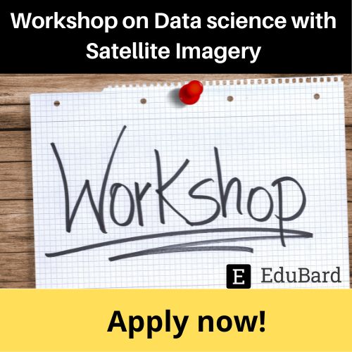 CMI | Workshop on Data science with Satellite Imagery, Apply Now!