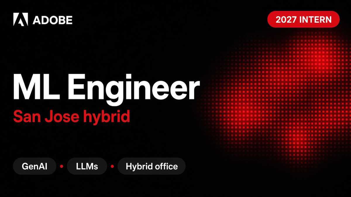 Adobe Machine Learning Engineer Intern 2027 San Jose