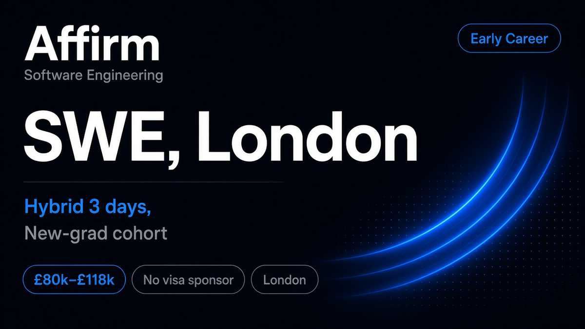 Affirm Software Engineer Early Career | London Hybrid | £80k–£118k