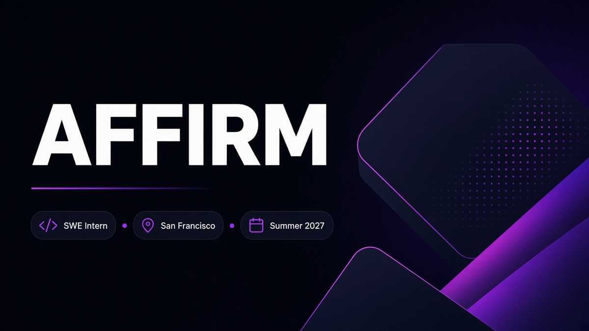 Affirm Software Engineer Intern | San Francisco · Summer 2027