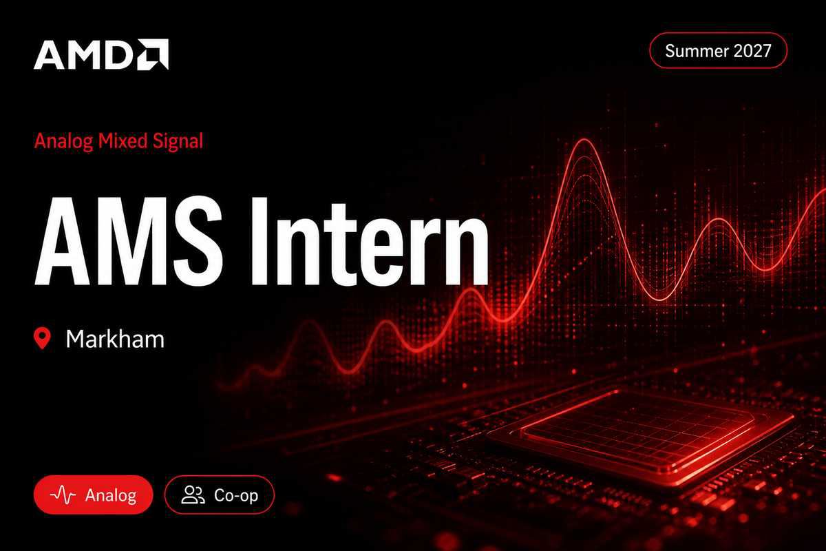 AMD Analog and Mixed Signal Engineer Intern/ | Markham · 2027