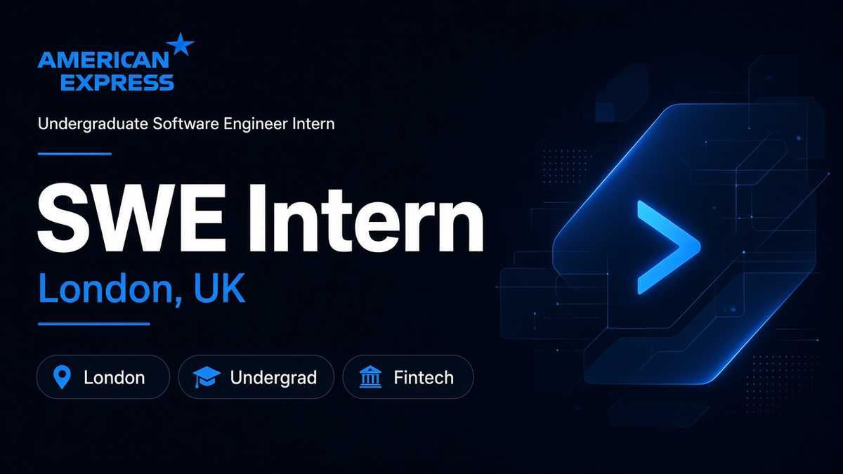 American Express Undergraduate Software Engineer Intern | London · 2027
