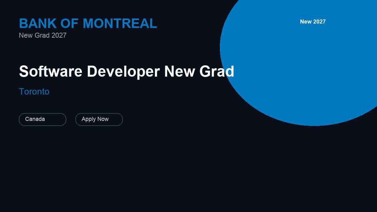 Bank of Montreal Software Developer New Grad | Toronto · 2027