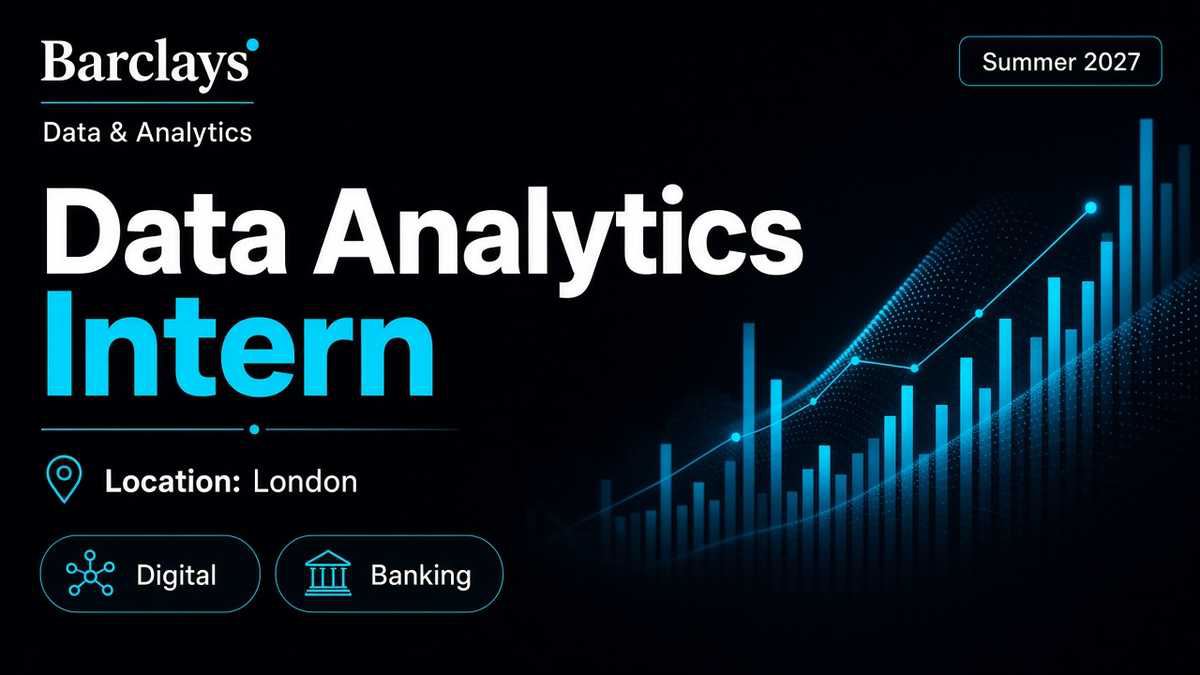 Barclays Data and Analytics Intern - Customer and D | London · 2027