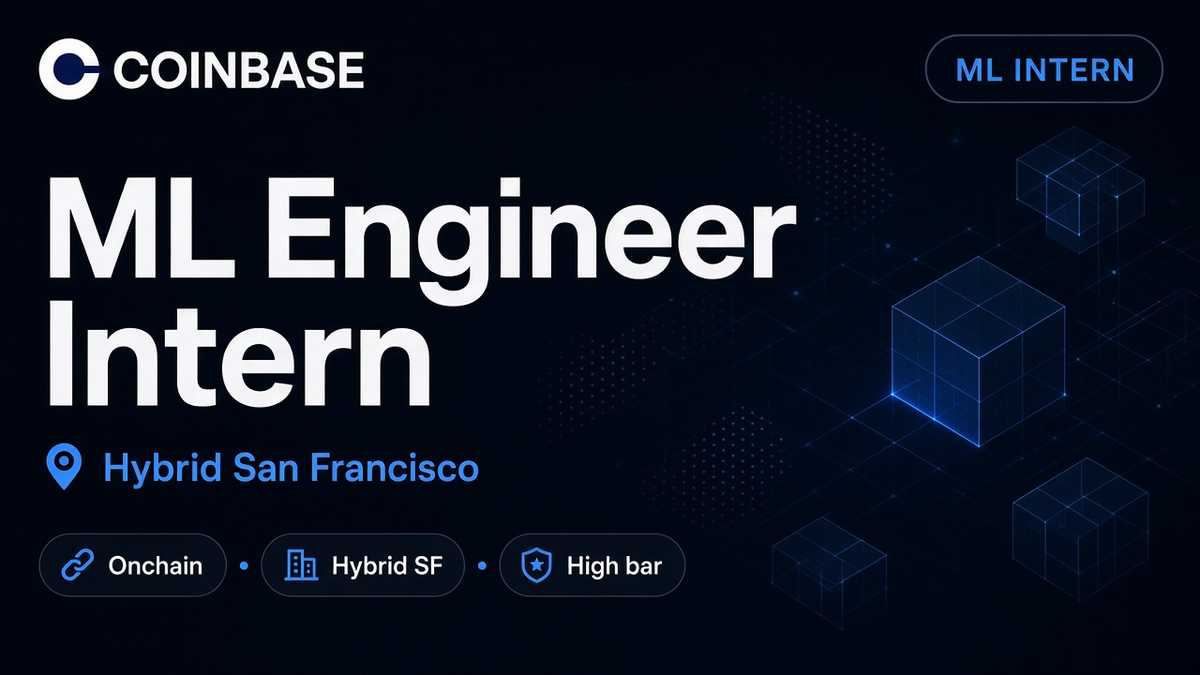 Coinbase Machine Learning Engineer Intern Summer 2027 San Francisco