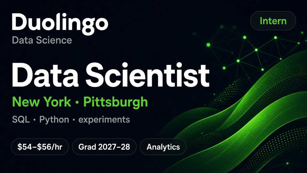 Duolingo Data Scientist Intern | New York & Pittsburgh | $54–$56/hr