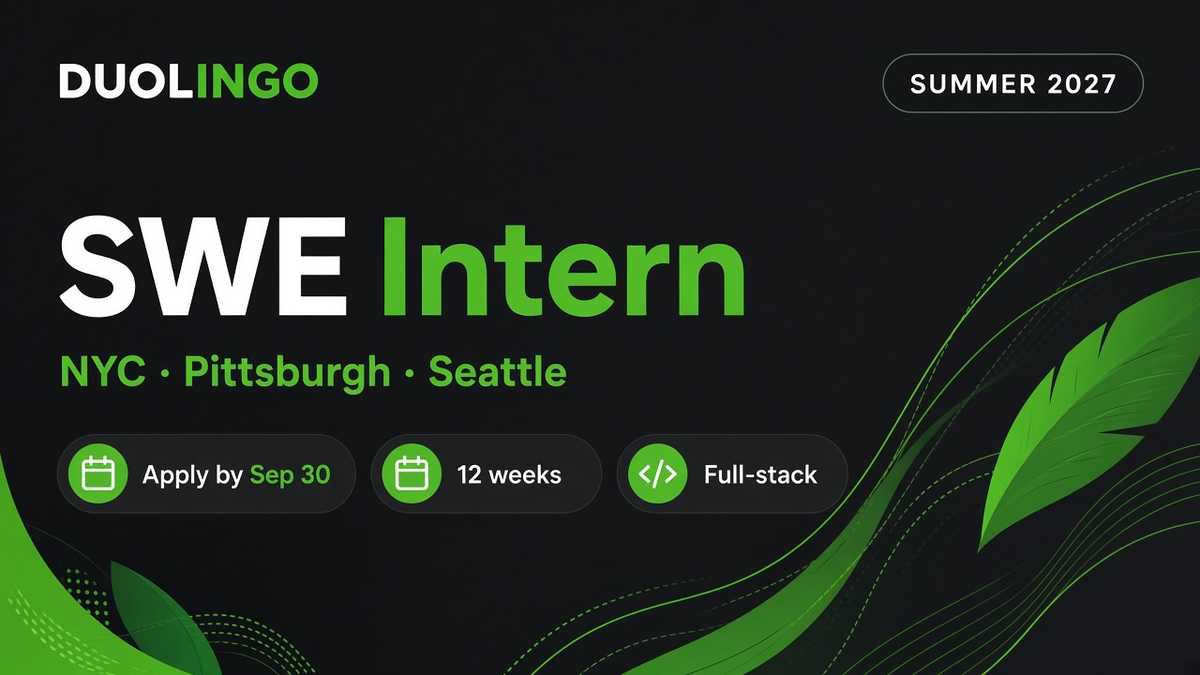 Duolingo Software Engineer Intern Summer 2027 (NYC, Pittsburgh, Seattle)