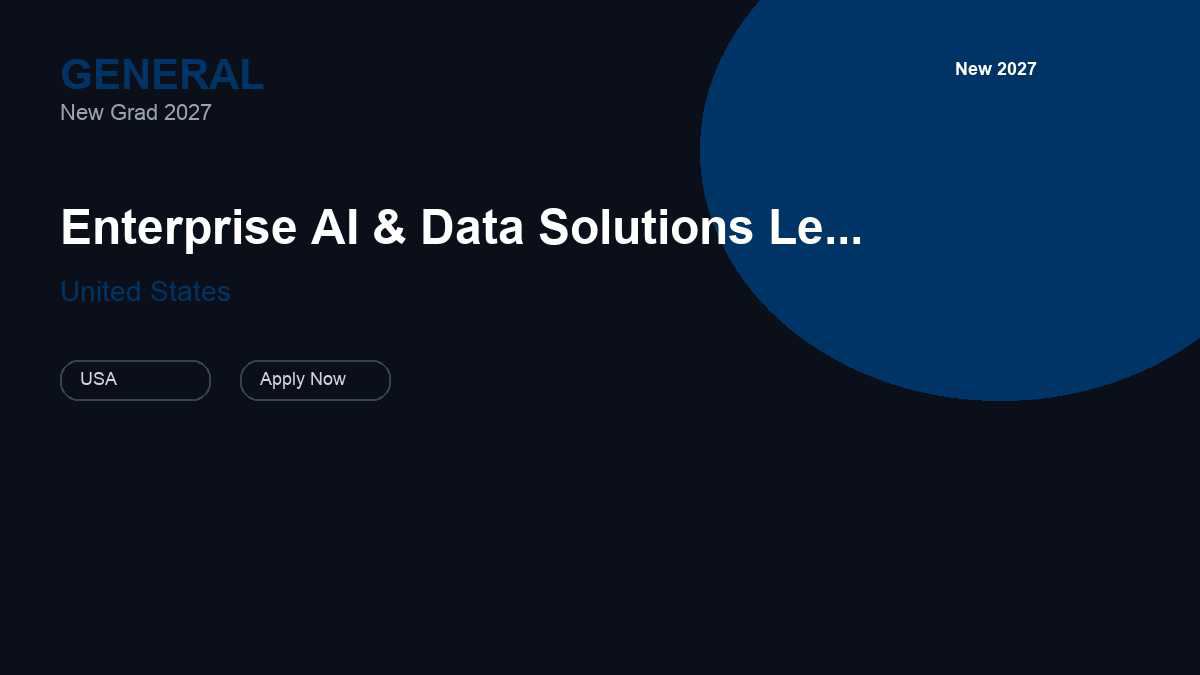 General Dynamics Mission Systems Enterprise AI & Data Solutions Leadership Program New Grad | United States · 2027