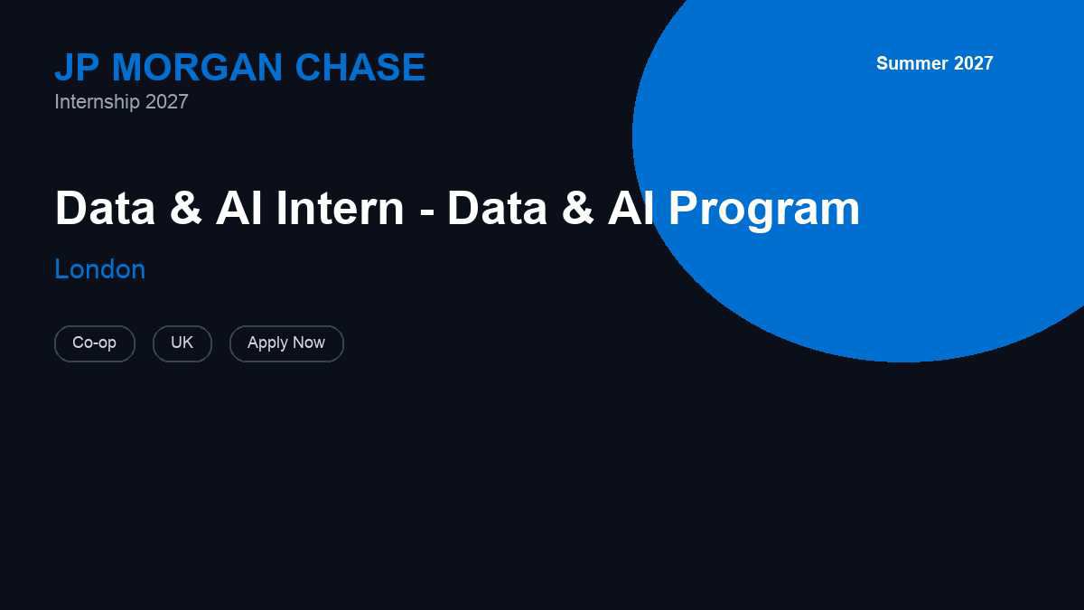 JP Morgan Chase Data & AI Intern - Data & AI Program | London / Glasgow · 2027