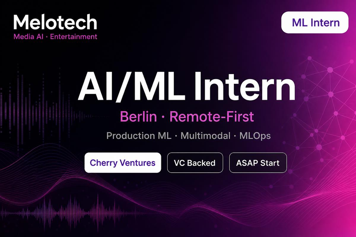 Melotech AI/ML Engineer Intern Berlin | Media AI VC-Backed