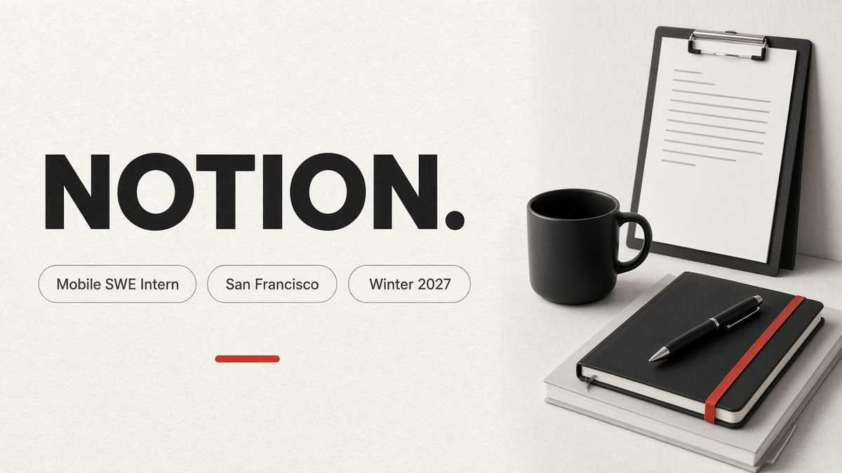 Notion Software Engineer Intern, Mobile | San Francisco · Winter 2027