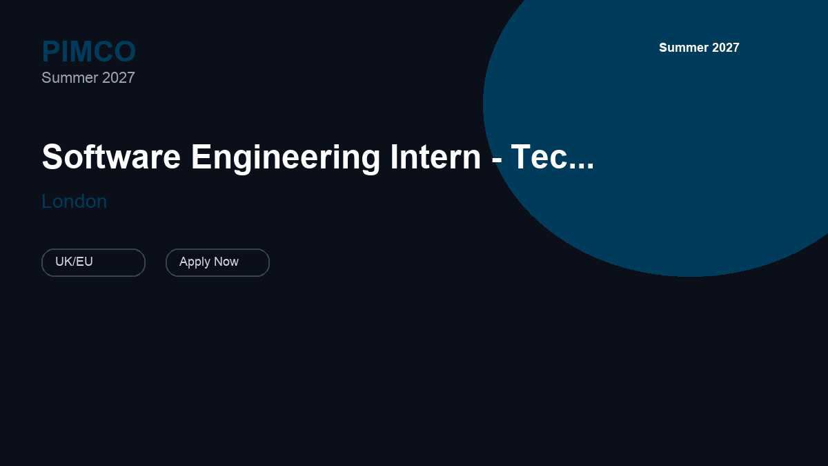 PIMCO Software Engineering Intern - Technology Analyst | London · 2027